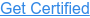 Get Certified